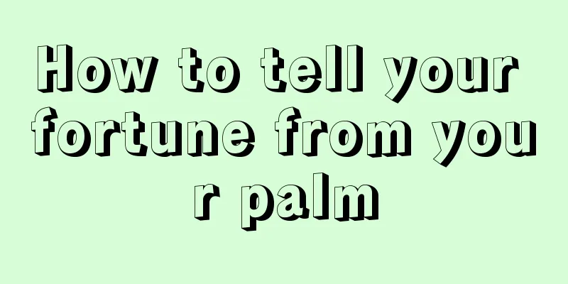 How to tell your fortune from your palm