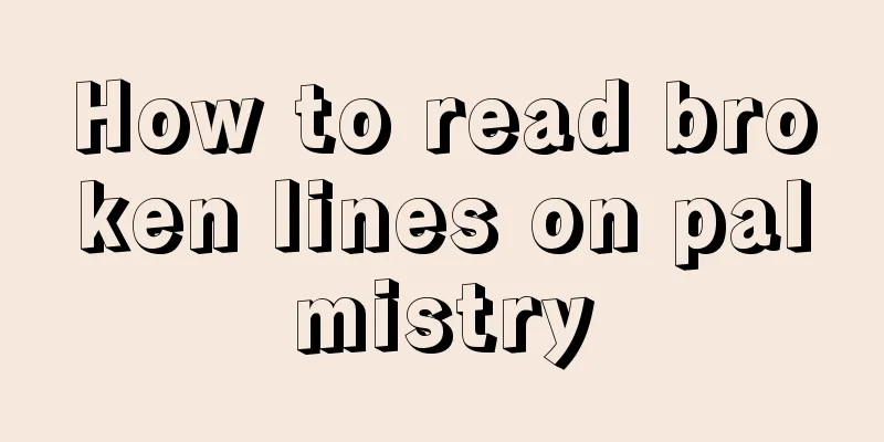 How to read broken lines on palmistry