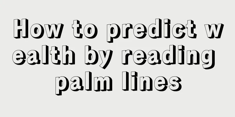 How to predict wealth by reading palm lines
