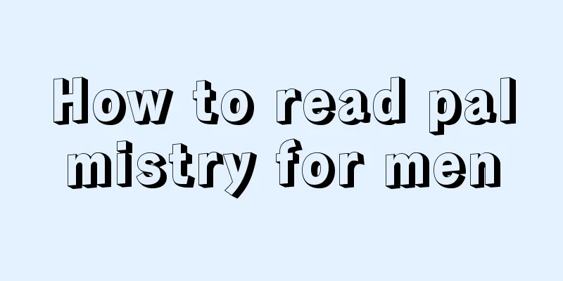 How to read palmistry for men