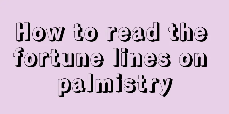 How to read the fortune lines on palmistry