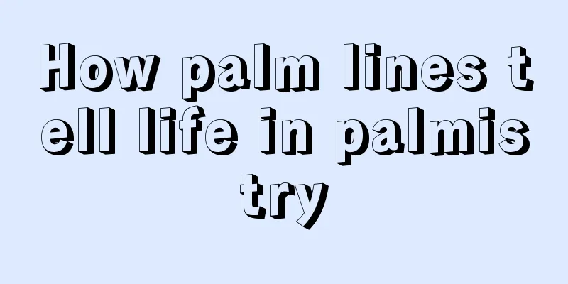 How palm lines tell life in palmistry