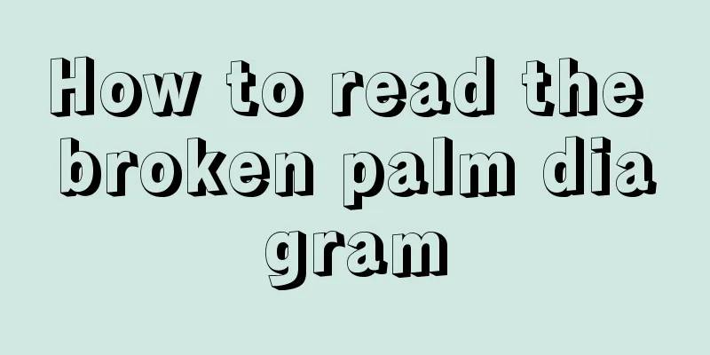 How to read the broken palm diagram