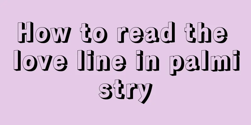 How to read the love line in palmistry