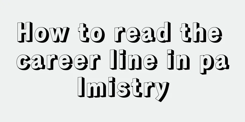 How to read the career line in palmistry
