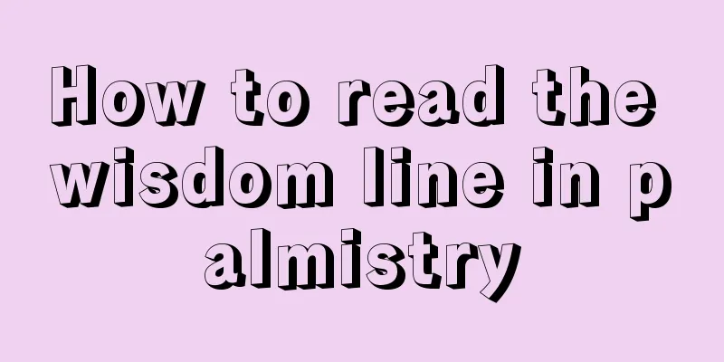 How to read the wisdom line in palmistry