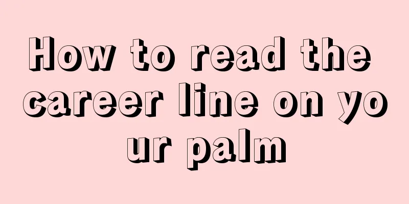 How to read the career line on your palm