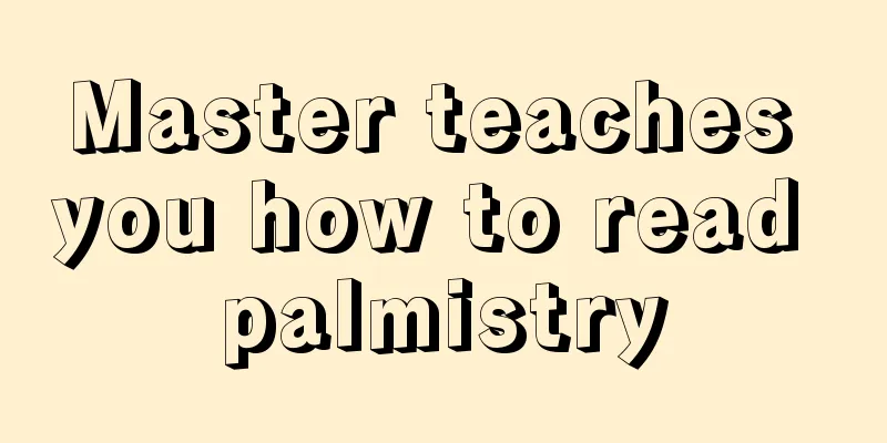 Master teaches you how to read palmistry