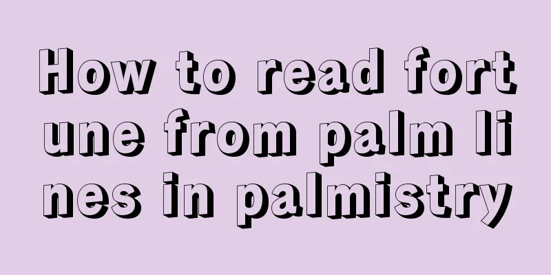 How to read fortune from palm lines in palmistry