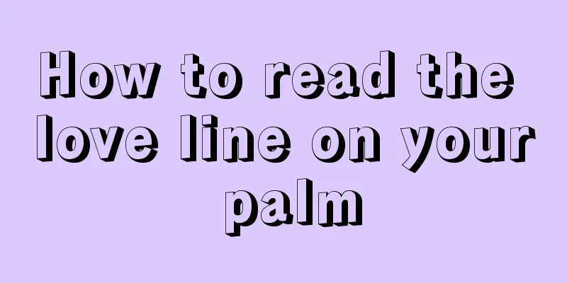 How to read the love line on your palm