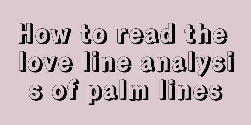 How to read the love line analysis of palm lines