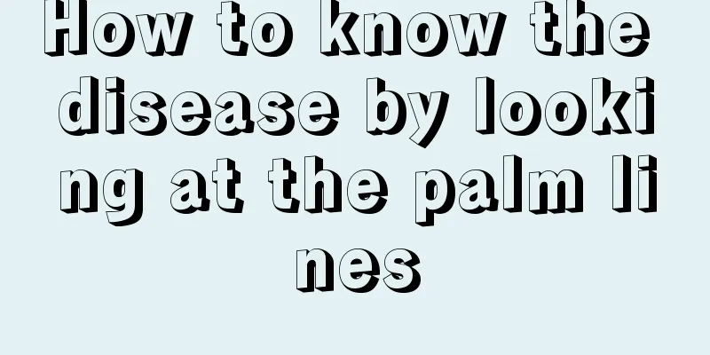 How to know the disease by looking at the palm lines