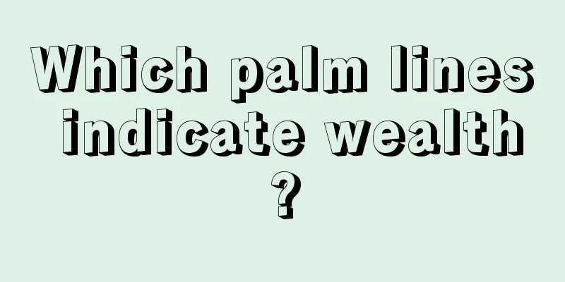 Which palm lines indicate wealth?