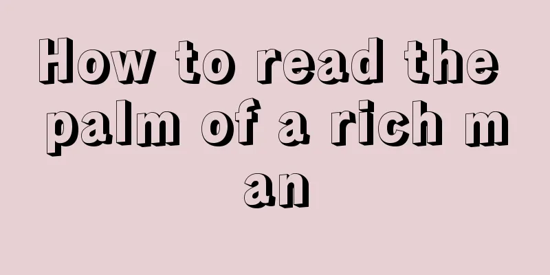 How to read the palm of a rich man