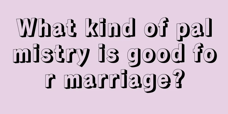 What kind of palmistry is good for marriage?