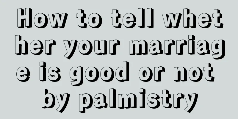 How to tell whether your marriage is good or not by palmistry