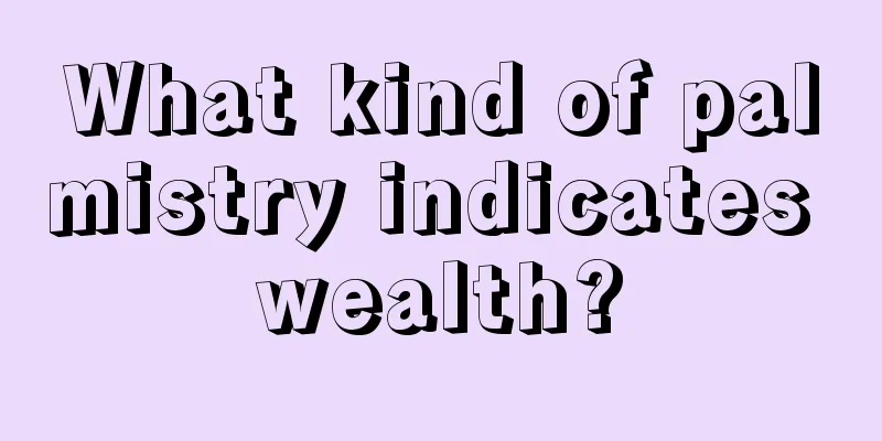 What kind of palmistry indicates wealth?