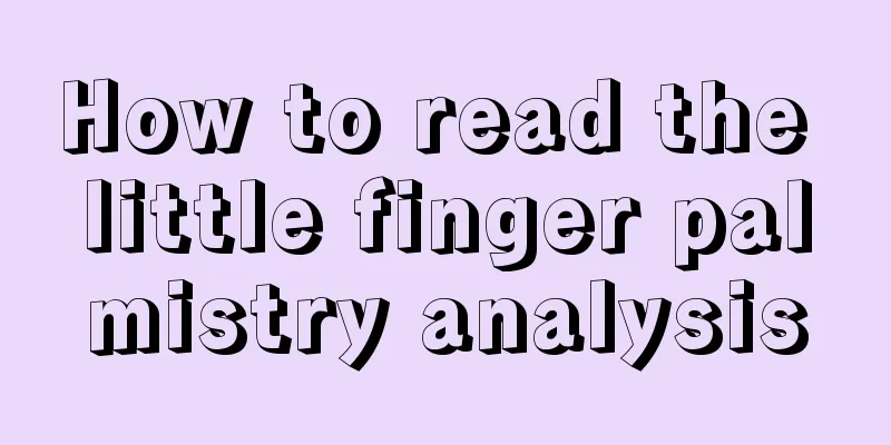 How to read the little finger palmistry analysis