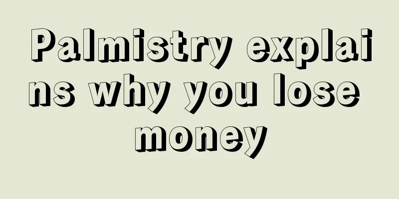 Palmistry explains why you lose money