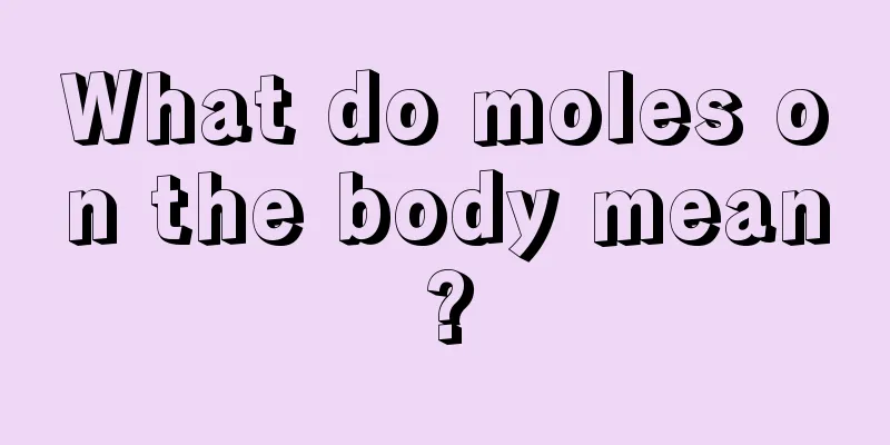 What do moles on the body mean?