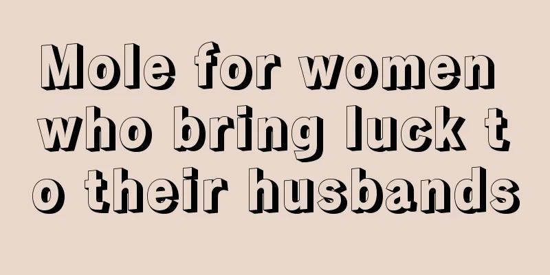 Mole for women who bring luck to their husbands