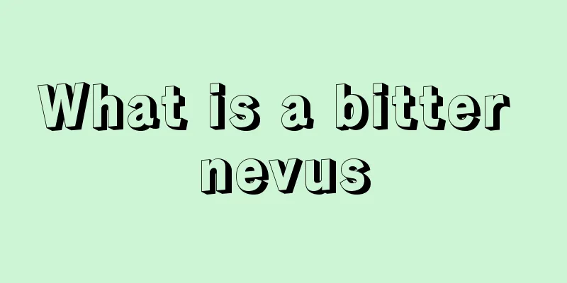 What is a bitter nevus