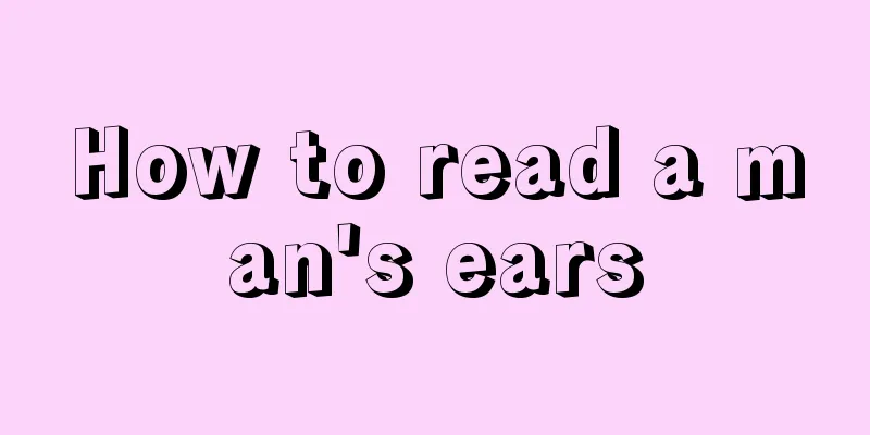 How to read a man's ears