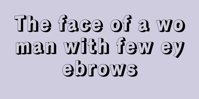 The face of a woman with few eyebrows