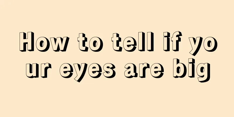 How to tell if your eyes are big