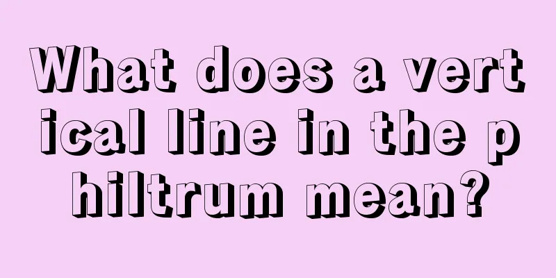 What does a vertical line in the philtrum mean?