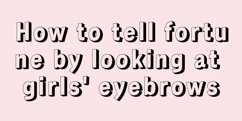 How to tell fortune by looking at girls' eyebrows