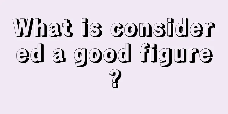 What is considered a good figure?