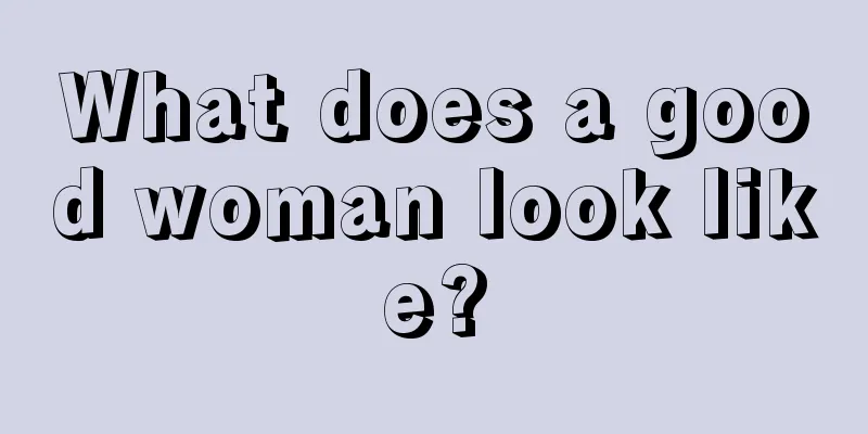 What does a good woman look like?