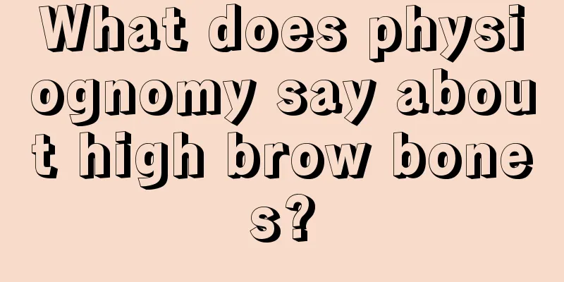 What does physiognomy say about high brow bones?