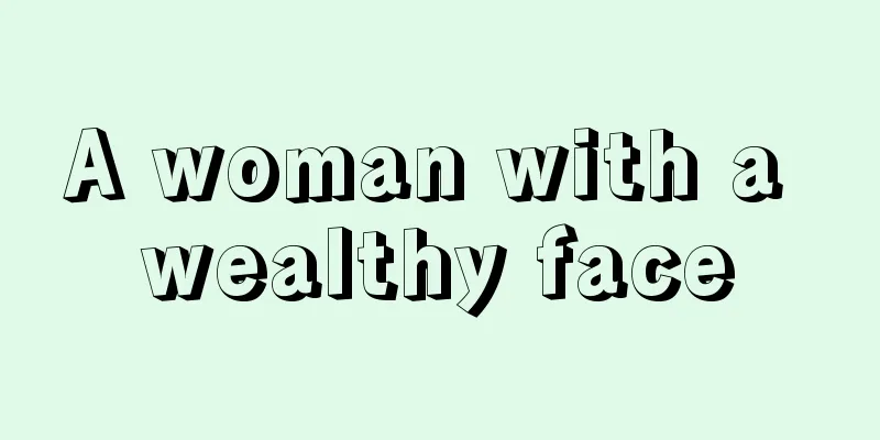 A woman with a wealthy face