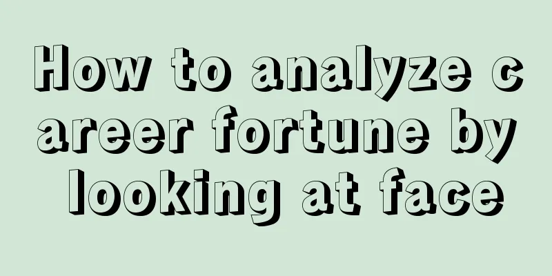 How to analyze career fortune by looking at face