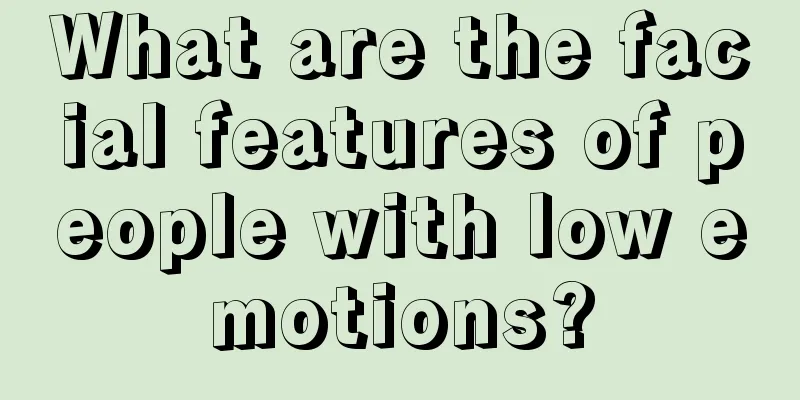 What are the facial features of people with low emotions?