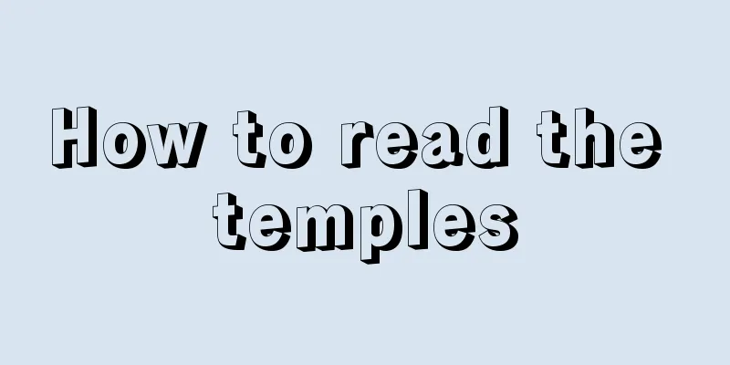 How to read the temples
