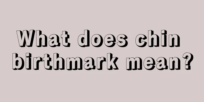 What does chin birthmark mean?