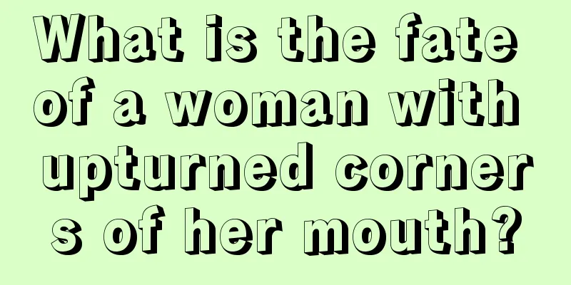 What is the fate of a woman with upturned corners of her mouth?
