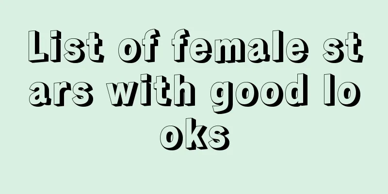 List of female stars with good looks