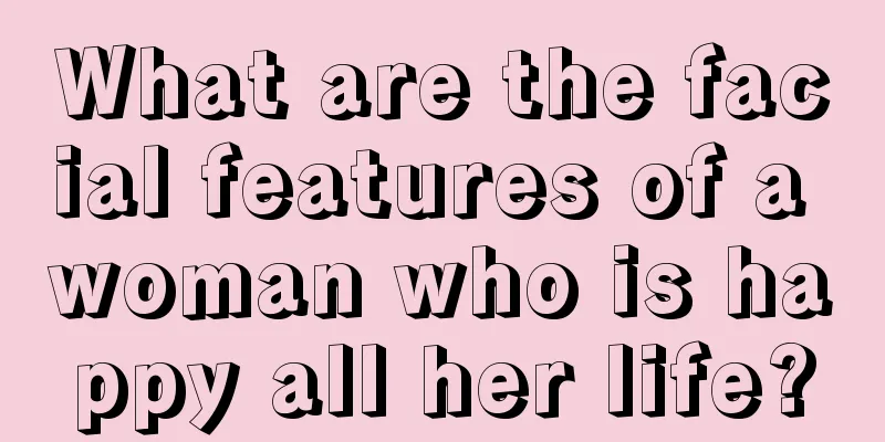 What are the facial features of a woman who is happy all her life?