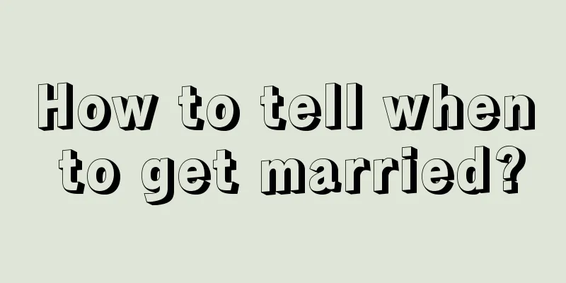 How to tell when to get married?