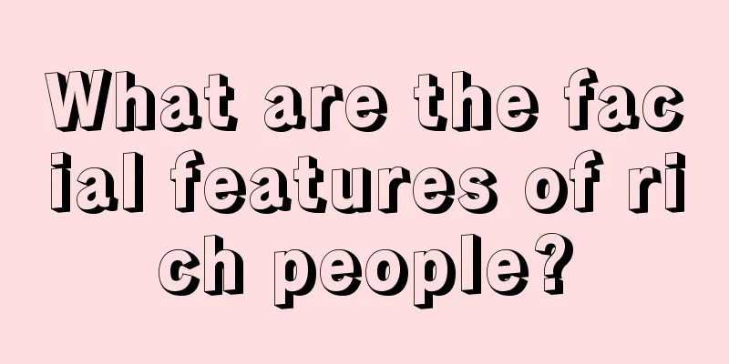 What are the facial features of rich people?