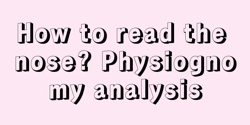 How to read the nose? Physiognomy analysis