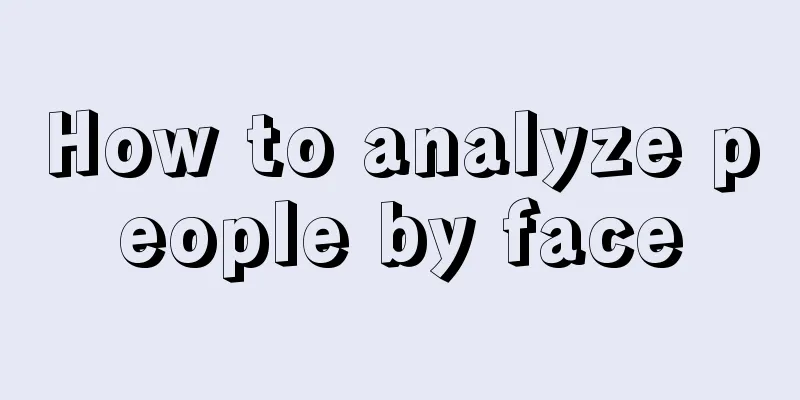 How to analyze people by face