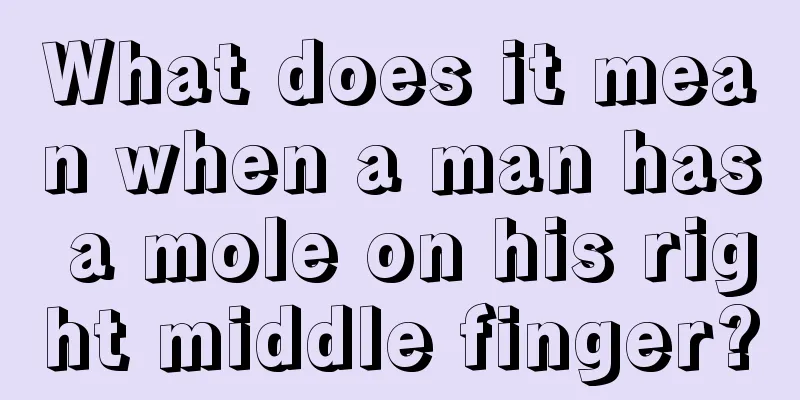 What does it mean when a man has a mole on his right middle finger?