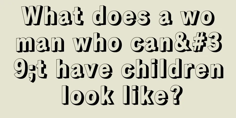 What does a woman who can't have children look like?