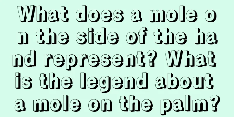 What does a mole on the side of the hand represent? What is the legend about a mole on the palm?