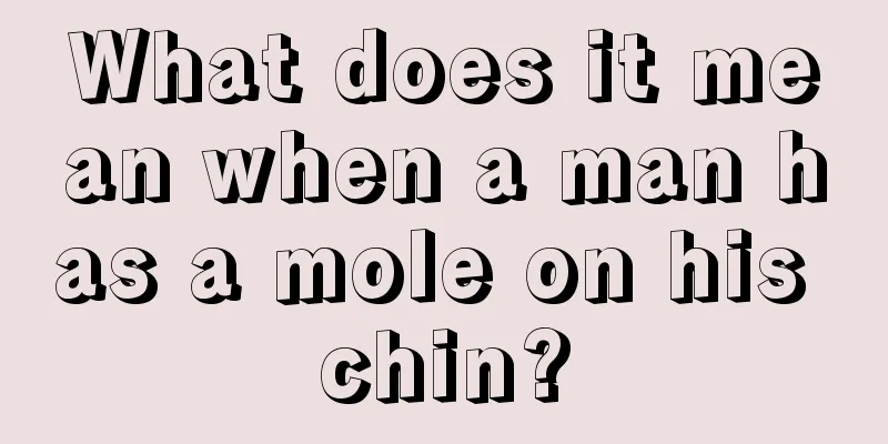 What does it mean when a man has a mole on his chin?